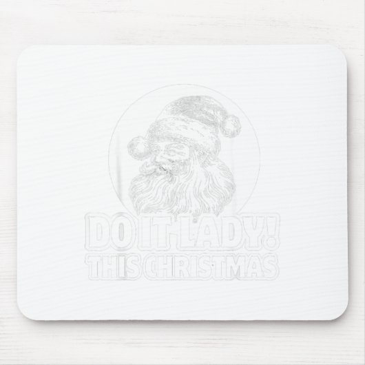 Funny Do It This Christmas Holiday Festive  Mousepad (Vorne)