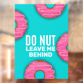 Funny Do Nut Verlasse mich nicht hinter Donut Shop Fensteraufkleber (Blatt 2)