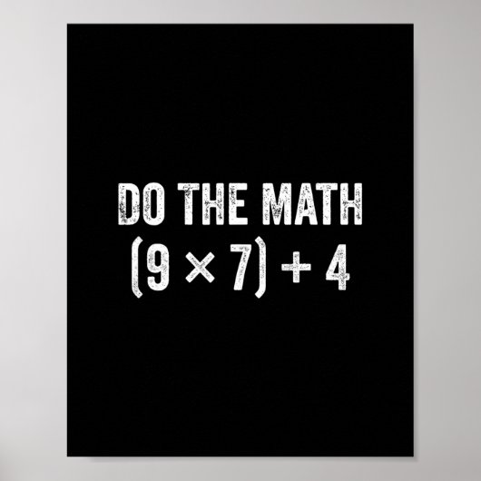 Funny Do The Math 67 Meme  Poster (Vorne)