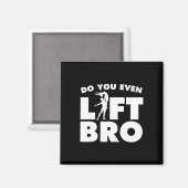 Funny Do you even Lift Bro Geschenk Coole männlich Magnet (Vorderseite/Rückseite)