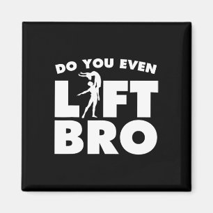 Funny Do you even Lift Bro Geschenk Coole männlich Magnet