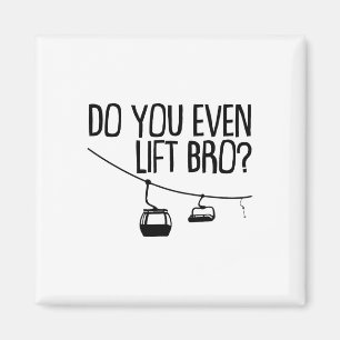 Funny Do you even Lift Bro Geschenk Niedliche Skip Magnet