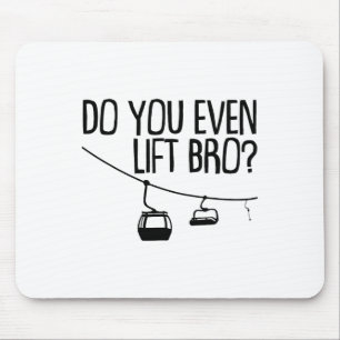 Funny Do you even Lift Bro Geschenk Niedliche Skip Mousepad