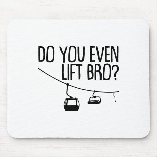 Funny Do you even Lift Bro Geschenk Niedliche Skip Mousepad (Vorne)