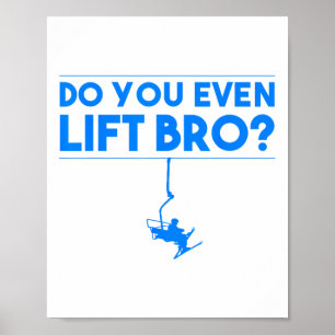 Funny Do you even Lift Bro Geschenk Niedliche Skip Poster