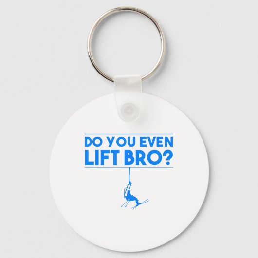 Funny Do You Even Lift Bro Gift Cute Skiing Lover Schlüsselanhänger (Vorderseite)