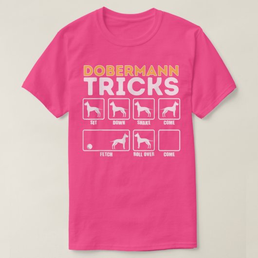 Funny Dobermann Dog Tricks Sarcastic Dog Eigentüme T-Shirt (Design vorne)