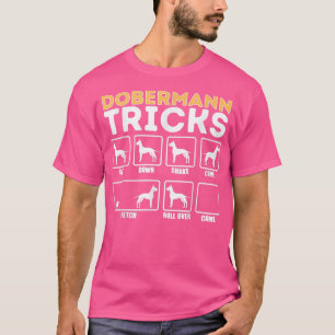 Funny Dobermann Dog Tricks Sarcastic Dog Eigentüme T-Shirt