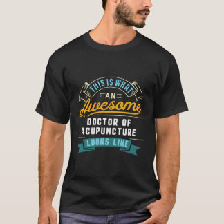 Funny Doctor der Akupunktur Shirt Phantastisch Job