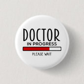 Funny Doctor in Progress Med School Student Button (Vorderseite)