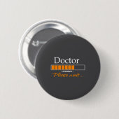 Funny Doctor Loading Medical Doctor Outfit New Button (Vorne & Hinten)