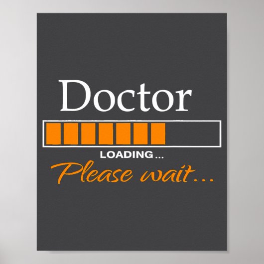 Funny Doctor Loading Medical Doctor Outfit New  Poster (Vorne)