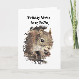 Funny DOCTOR Old Age Birthday Eichhörnchenberater Karte