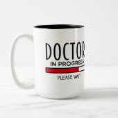 Funny Doctor Progress Bitte warten Medizinstudium Zweifarbige Tasse (Links)
