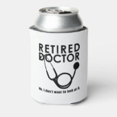 Funny Doctor Retirement Medical Theme Dosenkühler (Kanne Rückseite)