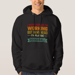 Funny Dodgeball Player in meinem Kopf Ich spiele D Hoodie