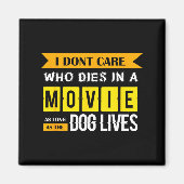 Funny Dog &amp; Puppy Lover Shirts I Don't Care Wh Magnet (Vorne)
