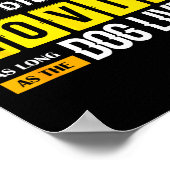 Funny Dog &amp; Puppy Lover Shirts I Don't Care Wh Poster (Ecke)