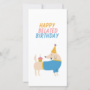 Funny Dog Belated Geburtstag Karte