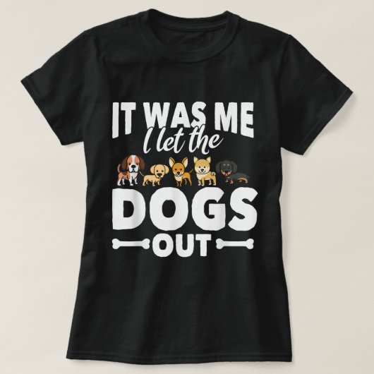 Funny Dog Gift Pooch Hundebesitzer Ließ ich die Hu T-Shirt (Design vorne)