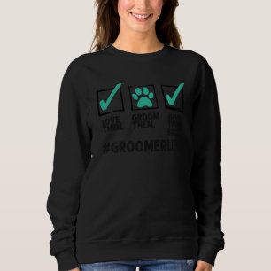 Funny Dog Groomer Männer Frauen Cool Hunde Groo Sweatshirt