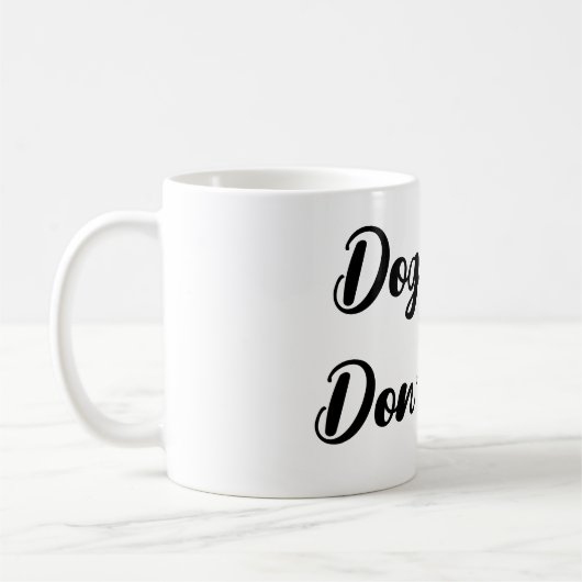 Funny "Dog Hair Don't Care" Script-Tasse Kaffeetasse (Links)