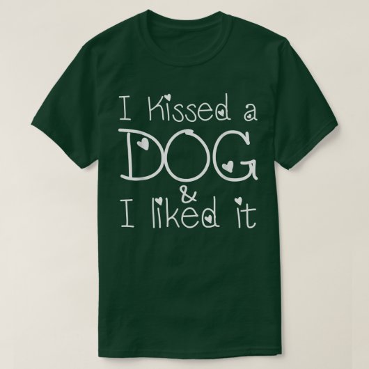 Funny Dog Liebhaber, ich küsste einen Hund und ich T-Shirt (Design vorne)