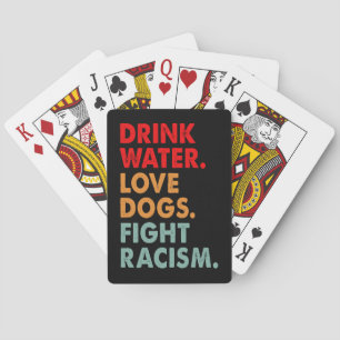Funny Dog Lover Drink Water Liebe Hunde kämpfen Ra Spielkarten