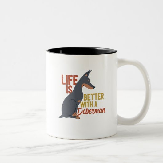 Funny Dog Lover Life ist besser mit einem Doberman Zweifarbige Tasse (Rechts)