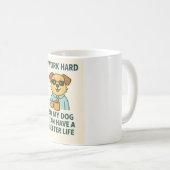 Funny Dog Lover Mug Kaffeetasse (VorderseiteRechts)