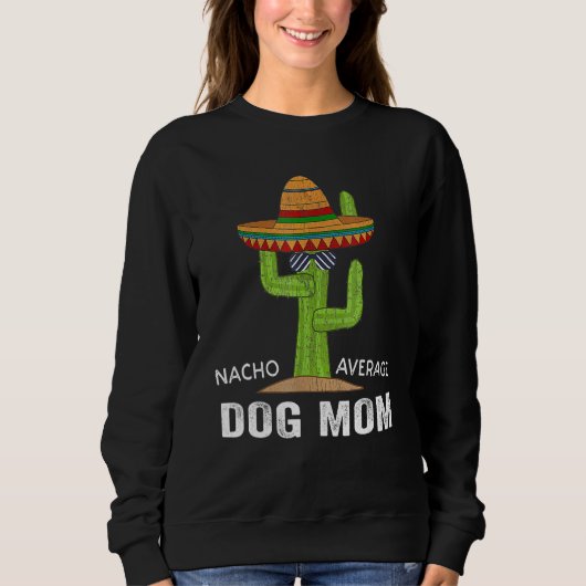 Funny Dog Lover Spaß - Meme Sprichwort Nacho Avera Sweatshirt (Vorderseite)