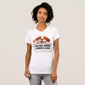 Funny Dog Lover Statement T-Shirt (Vorne ganz)