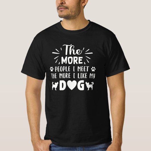 funny dog lovers quote gift T-Shirt (Vorderseite)