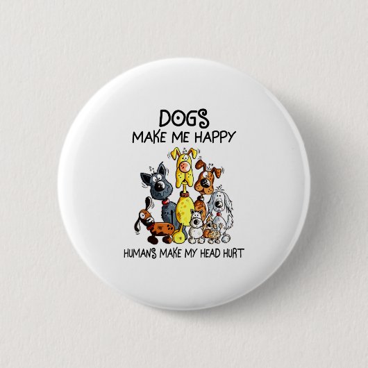 Funny Dog macht mich glücklich Menschen machen mei Button (Vorderseite)