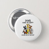 Funny Dog macht mich glücklich Menschen machen mei Button (Vorne & Hinten)