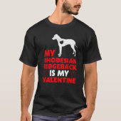 Funny Dog mein Rhodesian Ridgeback ist mein Valent T-Shirt (Vorderseite)