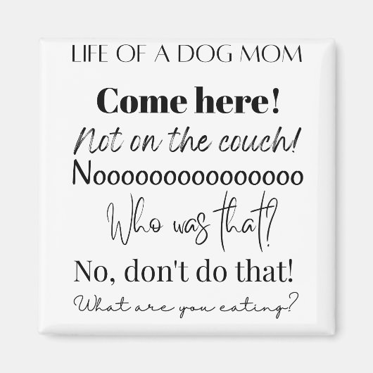 Funny Dog Mom Sayings Magnet (Vorne)