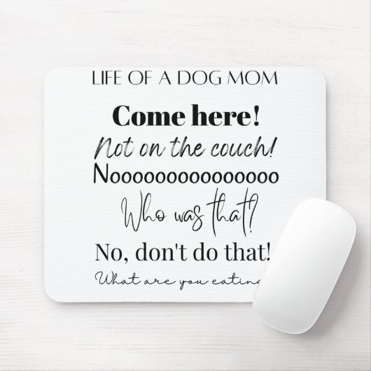 Funny Dog Mom Sayings Mousepad (Mit Mouse)