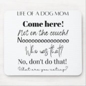 Funny Dog Mom Sayings Mousepad (Vorne)