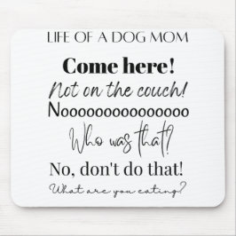Funny Dog Mom Sayings Mousepad