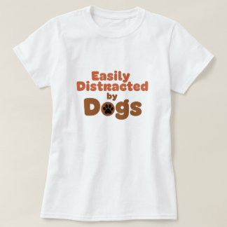Funny Dog Mom Shirt – Easily Distracted by Dog