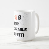 Funny Dog Parent Zitat Kaffeetasse (VorderseiteRechts)