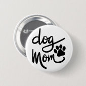 Funny Dog Paw Dog Mama Button (Vorne & Hinten)