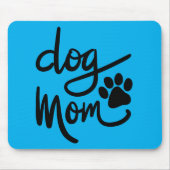 Funny Dog Paw Dog Mama Mousepad (Vorne)