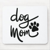 Funny Dog Paw Dog Mama Mousepad (Vorne)