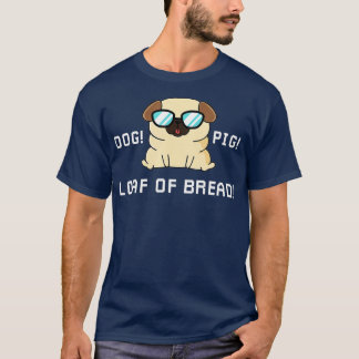 Funny Dog Pig Loaf von Brot Liebhaber Roboter und  T-Shirt