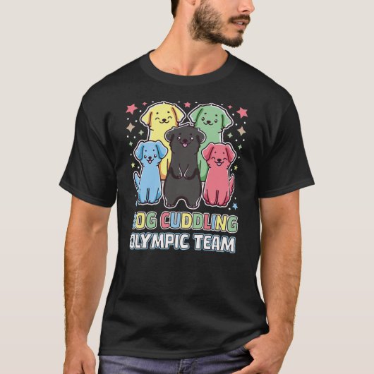 Funny Dog Quote Cuddling Olympic Team Cool Animal  T-Shirt (Vorderseite)