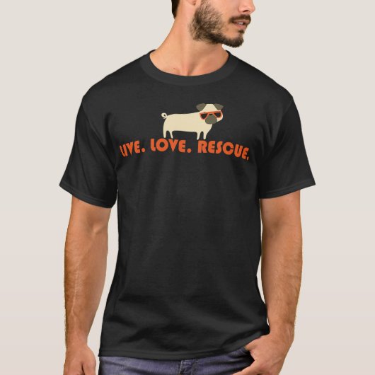 Funny Dog Shirt Live Liebe Rescue Mops Geschenk (Vorderseite)