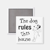 Funny Dog Sprichwort, der Hund regiert dieses Haus Magnet (Vorderseite/Rückseite)