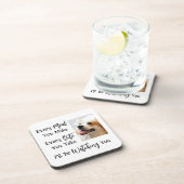 Funny Dog Sprichwort Ihr Foto Getränkeuntersetzer (Rechte Seite)